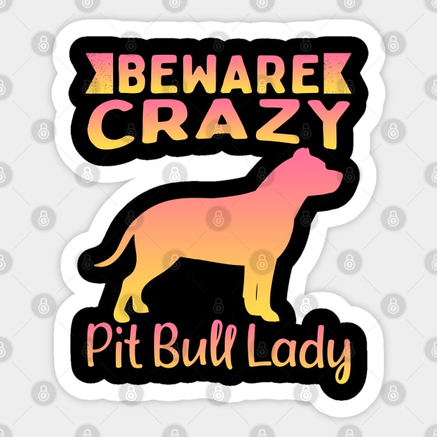 Beware Crazy Pit Bull Lady Sticker by White Martian